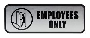 Rectangular sign with "Employees Only" text and a symbol of a person entering a door.